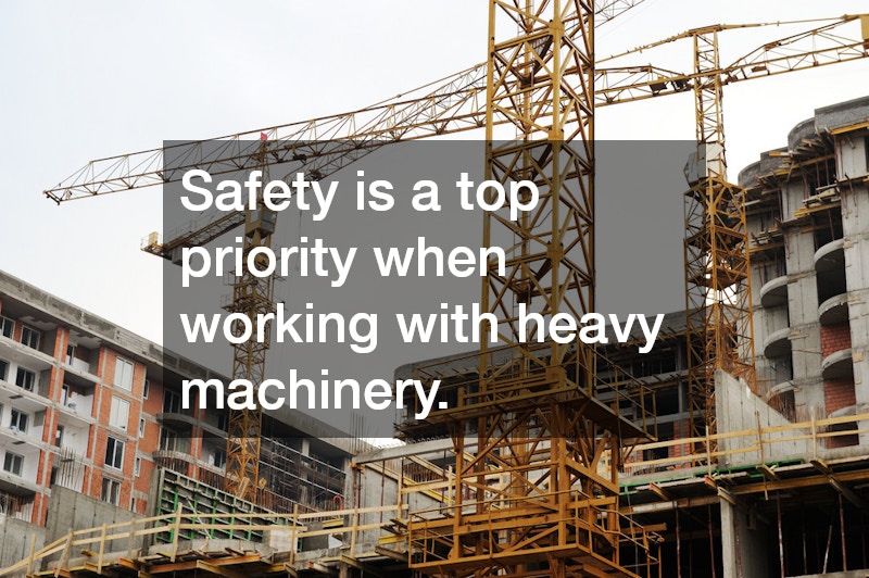 Safety is a top priority when working with heavy machinery.