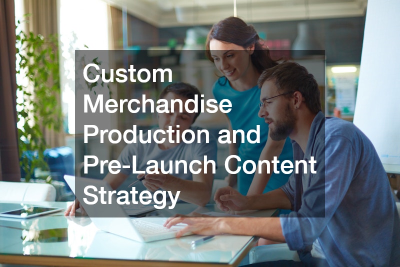 Custom Merchandise Production and Pre-Launch Content Strategy