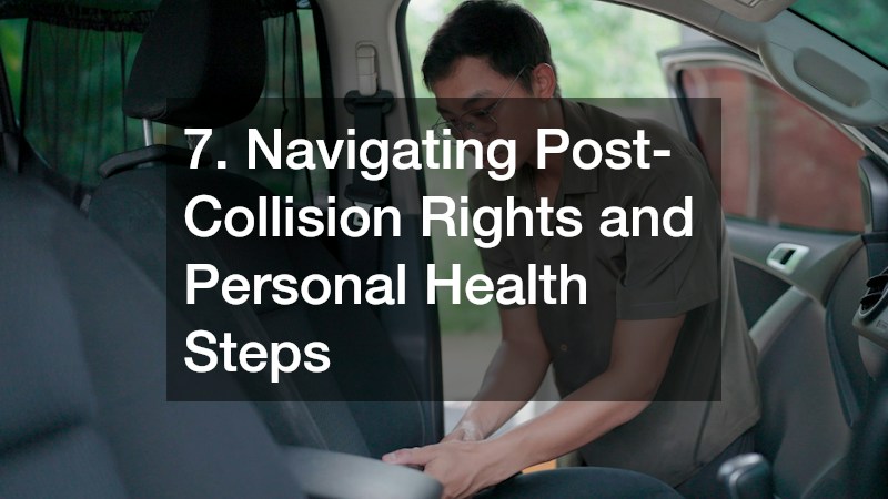 7. Navigating Post-Collision Rights and Personal Health Steps