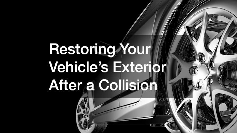 Restoring Your Vehicle’s Exterior After a Collision