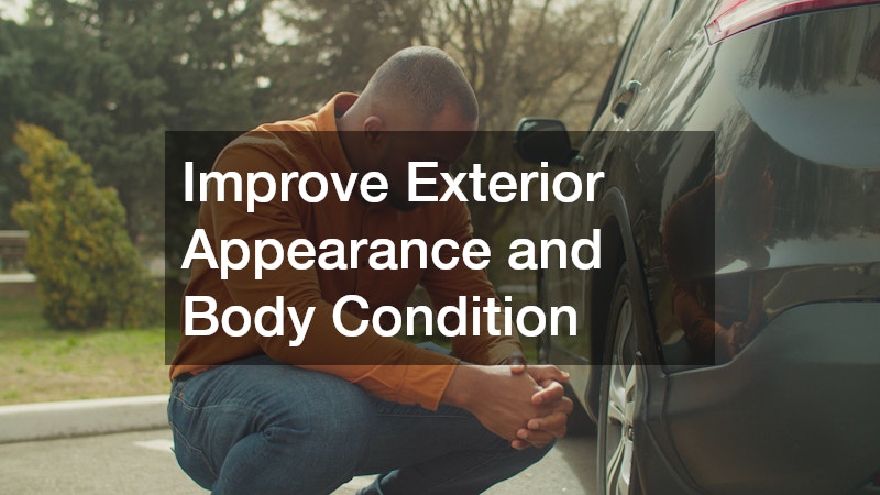 Improve Exterior Appearance and Body Condition