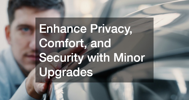 Enhance Privacy, Comfort, and Security with Minor Upgrades
