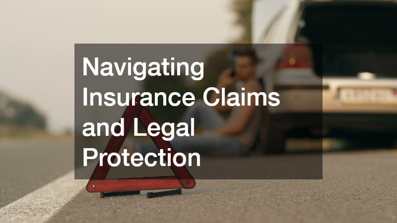 Navigating Insurance Claims and Legal Protection