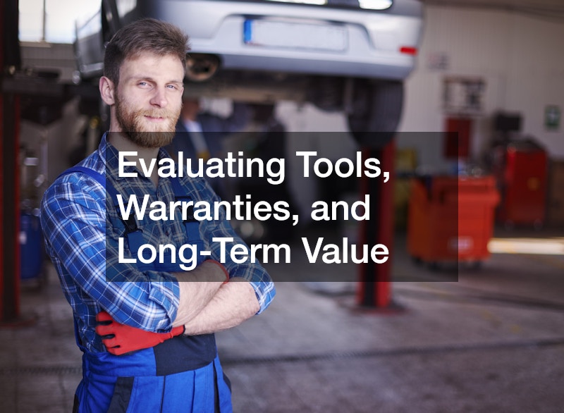 Evaluating Tools, Warranties, and Long-Term Value