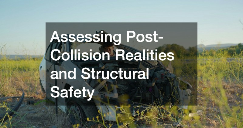 Assessing Post-Collision Realities and Structural Safety