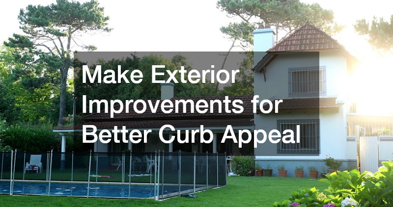 Make Exterior Improvements for Better Curb Appeal