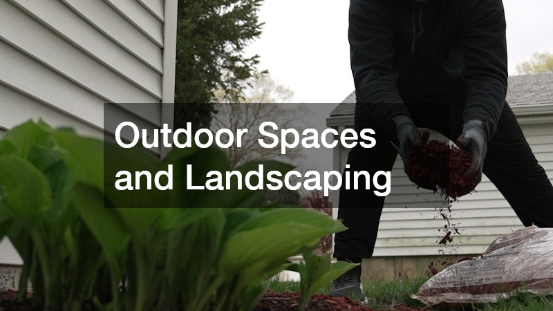 Outdoor Spaces and Landscaping
