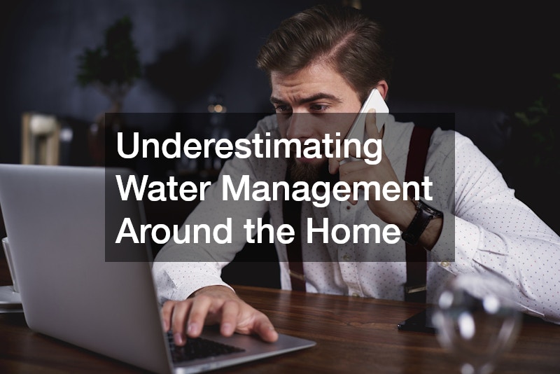 Underestimating Water Management Around the Home