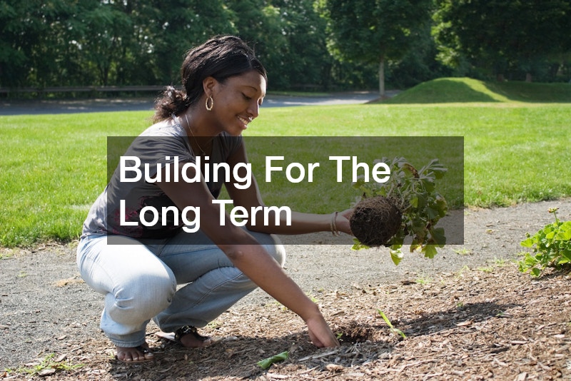 Building For The Long Term