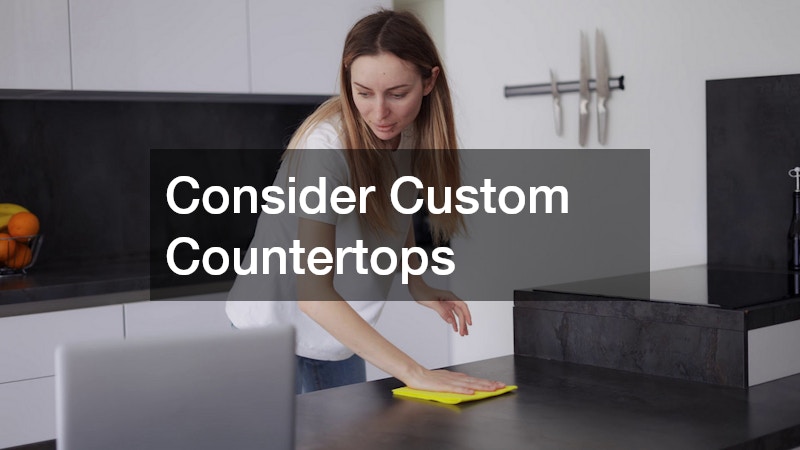 Consider Custom Countertops