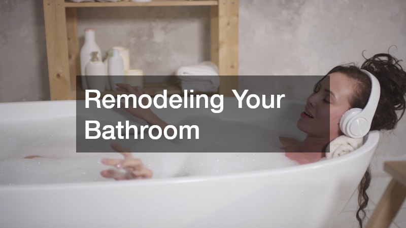 Remodeling Your Bathroom