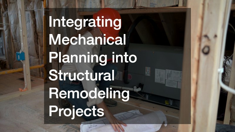 Integrating Mechanical Planning into Structural Remodeling Projects