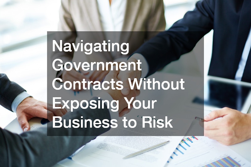 Navigating Government Contracts Without Exposing Your Business to Risk