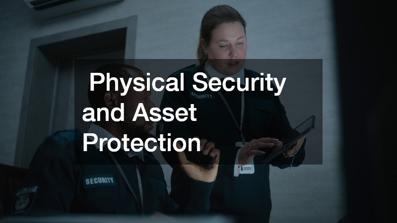  Physical Security and Asset Protection