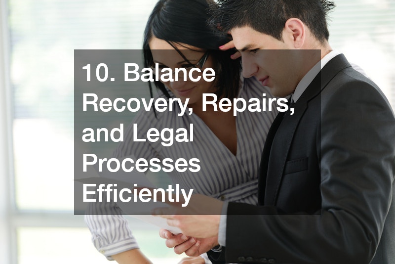 10. Balance Recovery, Repairs, and Legal Processes Efficiently