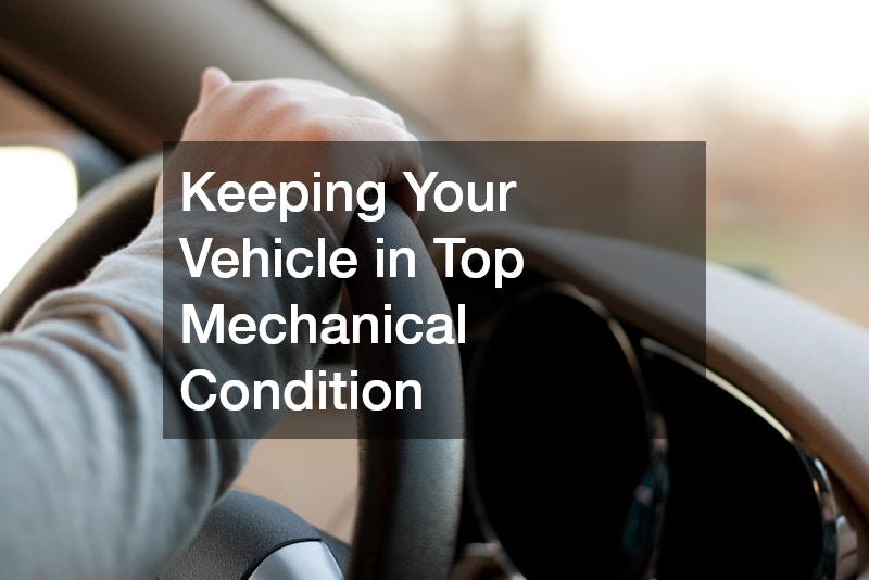 Keeping Your Vehicle in Top Mechanical Condition