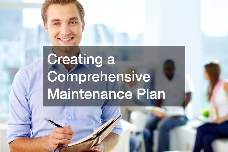Creating a Comprehensive Maintenance Plan