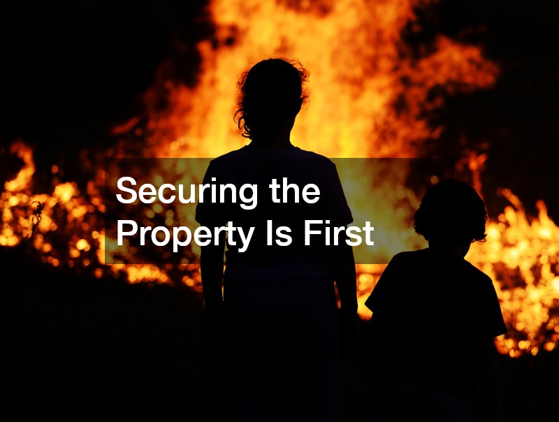 Securing the Property Is First
