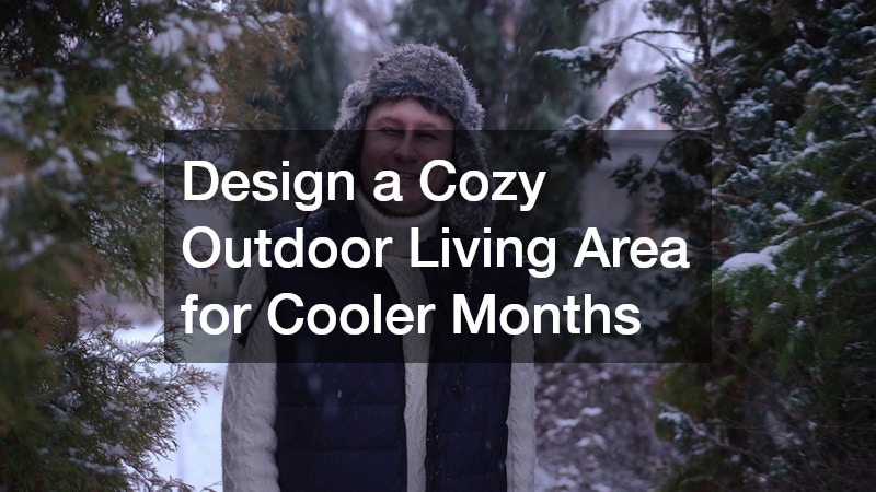 Design a Cozy Outdoor Living Area for Cooler Months