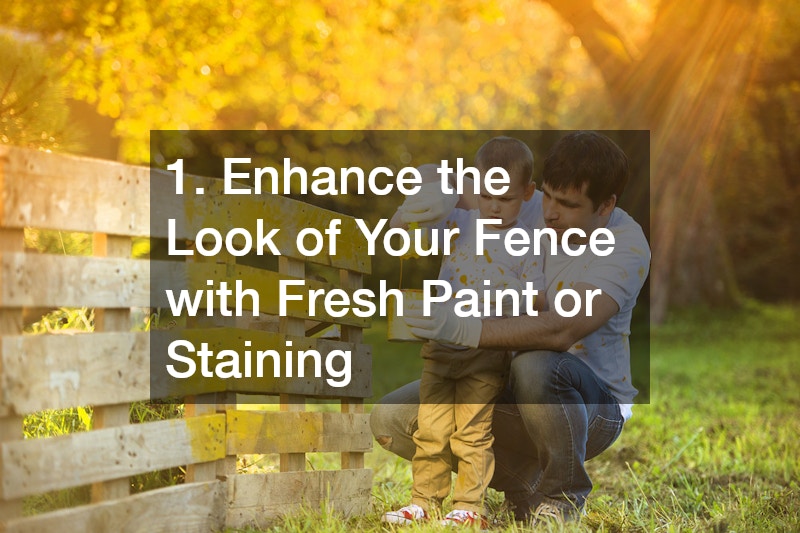 1. Enhance the Look of Your Fence with Fresh Paint or Staining