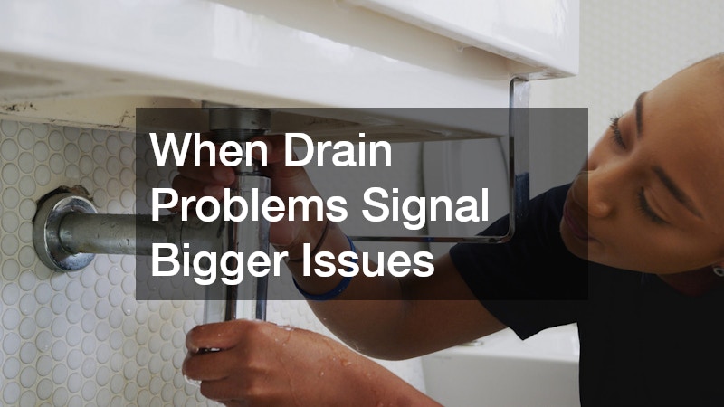 When Drain Problems Signal Bigger Issues
