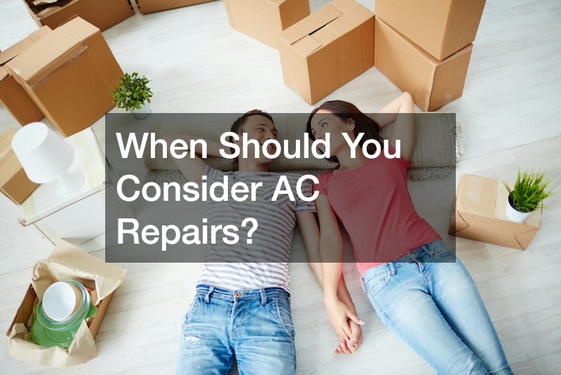 When Should You Consider AC Repairs?