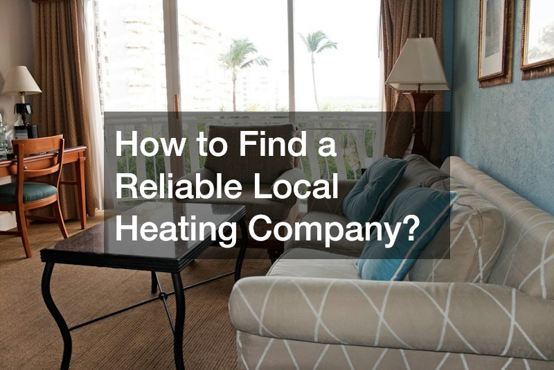 How to Find a Reliable Local Heating Company?