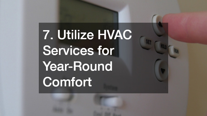 7. Utilize HVAC Services for Year-Round Comfort