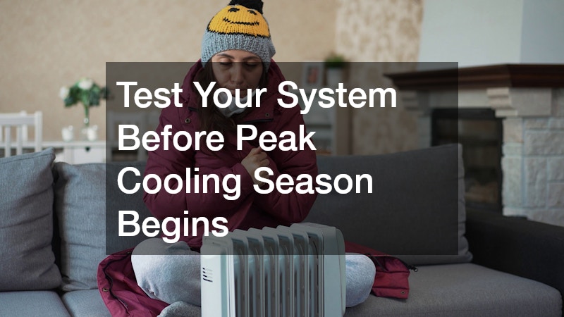 Test Your System Before Peak Cooling Season Begins