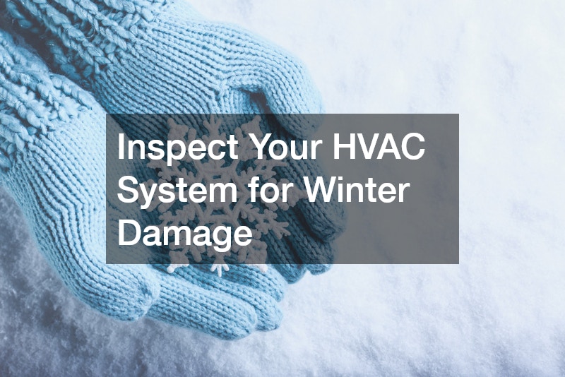 Inspect Your HVAC System for Winter Damage