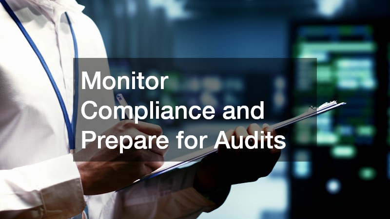 Monitor Compliance and Prepare for Audits
