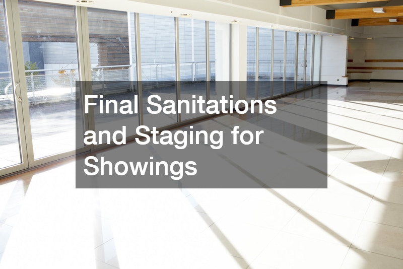 Final Sanitations and Staging for Showings