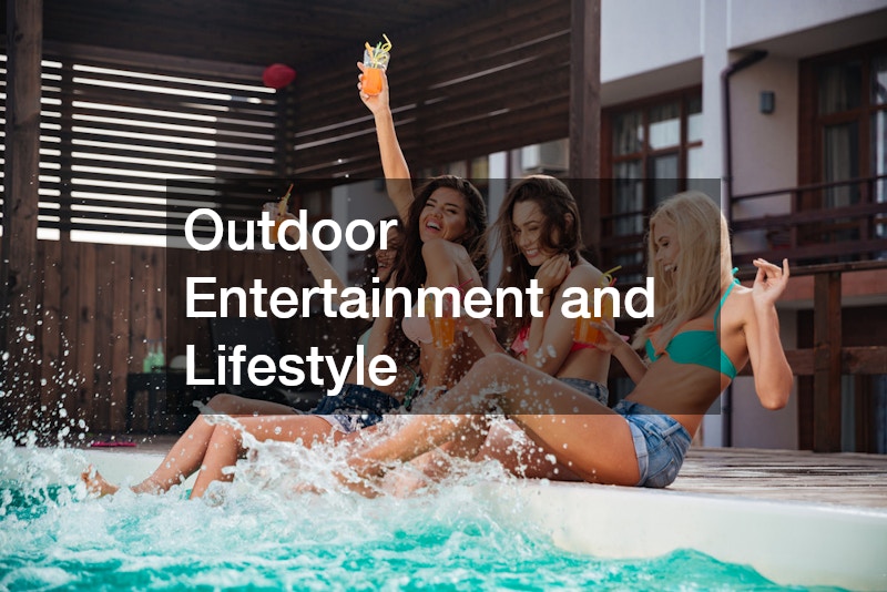 Outdoor Entertainment and Lifestyle