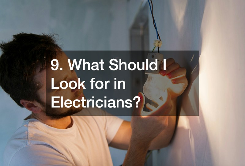 9. What Should I Look for in Electricians?
