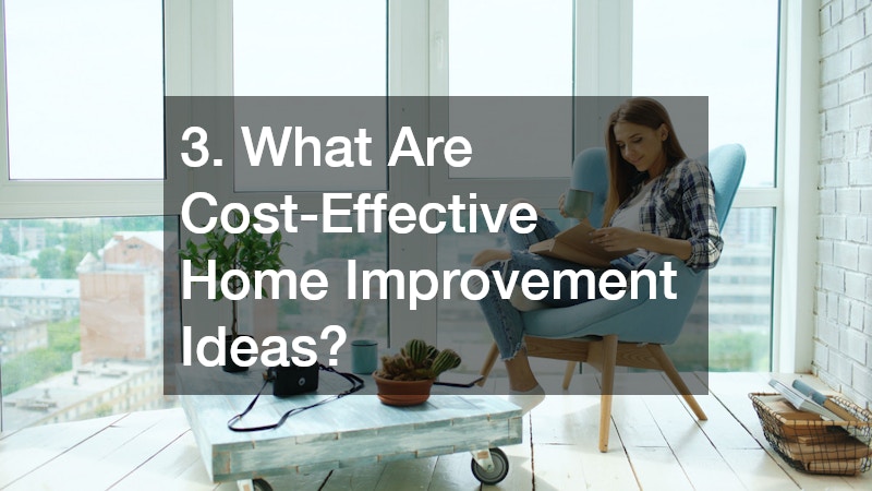 3. What Are Cost-Effective Home Improvement Ideas?