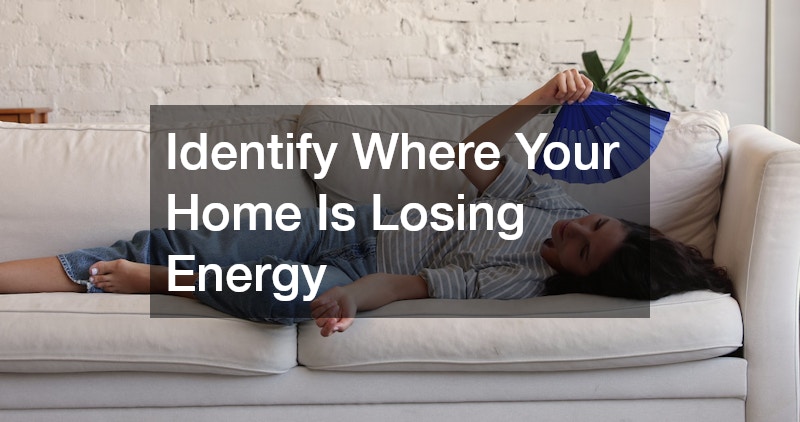 Identify Where Your Home Is Losing Energy