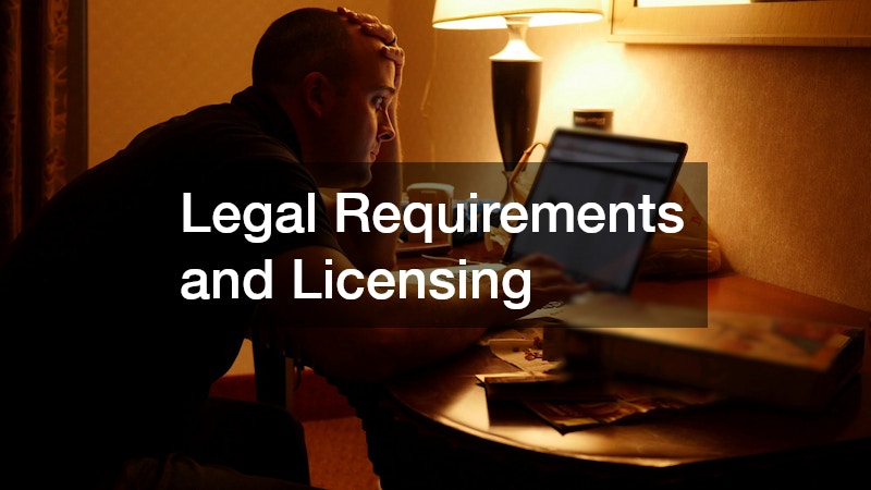 Legal Requirements and Licensing