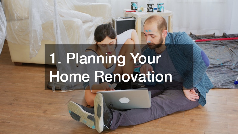 1. Planning Your Home Renovation