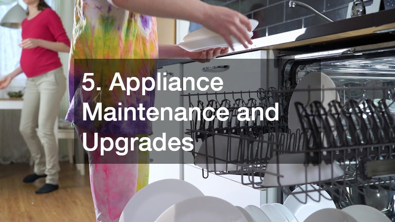 5. Appliance Maintenance and Upgrades