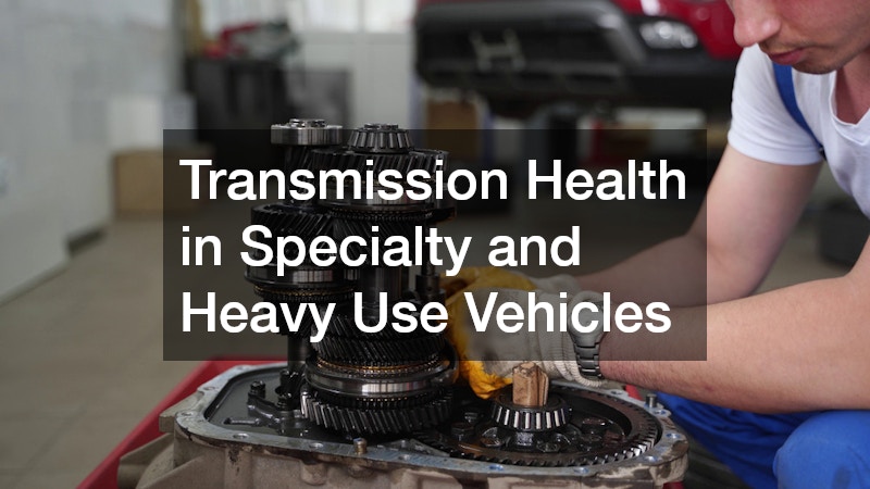 Transmission Health in Specialty and Heavy Use Vehicles