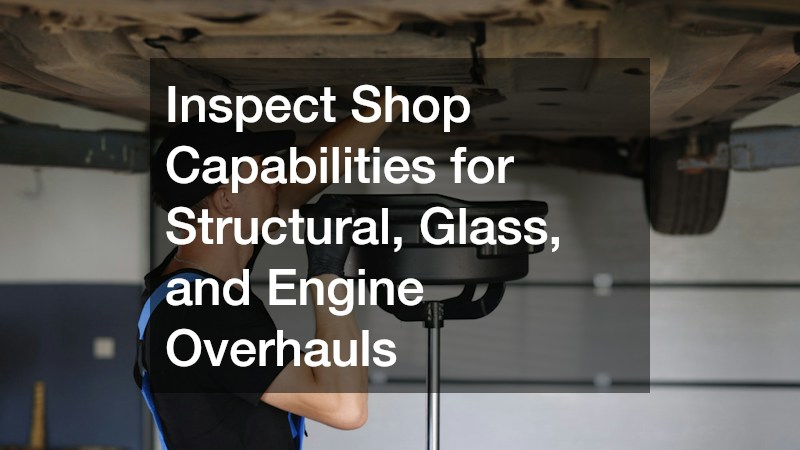 Inspect Shop Capabilities for Structural, Glass, and Engine Overhauls