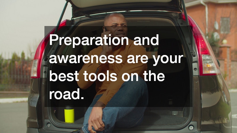 Preparation and awareness are your best tools on the road.