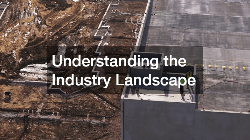 Understanding the Industry Landscape