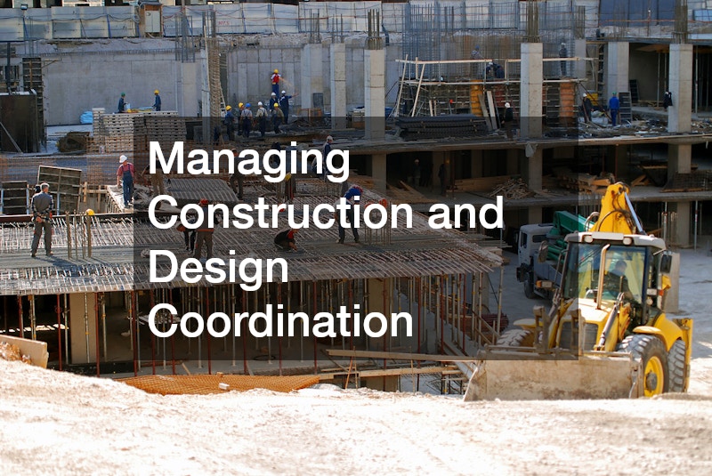 Managing Construction and Design Coordination