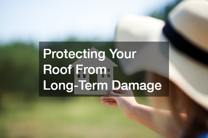 Protecting Your Roof From Long-Term Damage