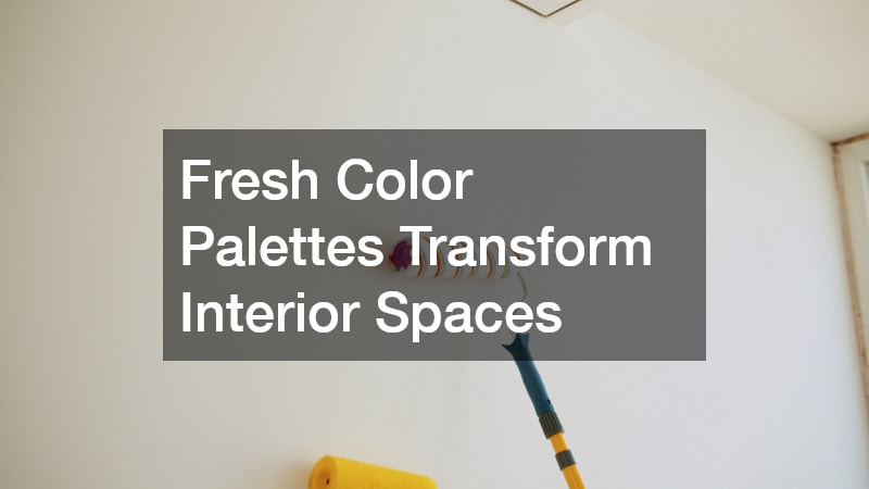 Fresh Color Palettes Transform Interior Spaces