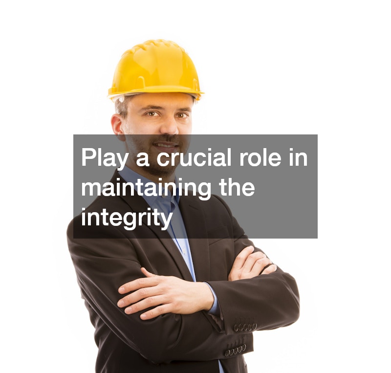 Play a crucial role in maintaining the integrity