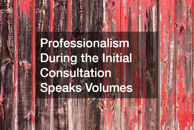 Professionalism During the Initial Consultation Speaks Volumes