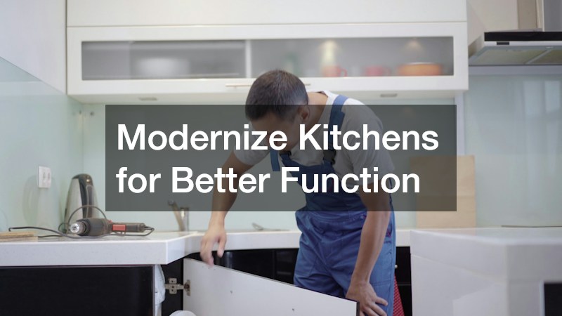 Modernize Kitchens for Better Function