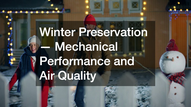 Winter Preservation — Mechanical Performance and Air Quality